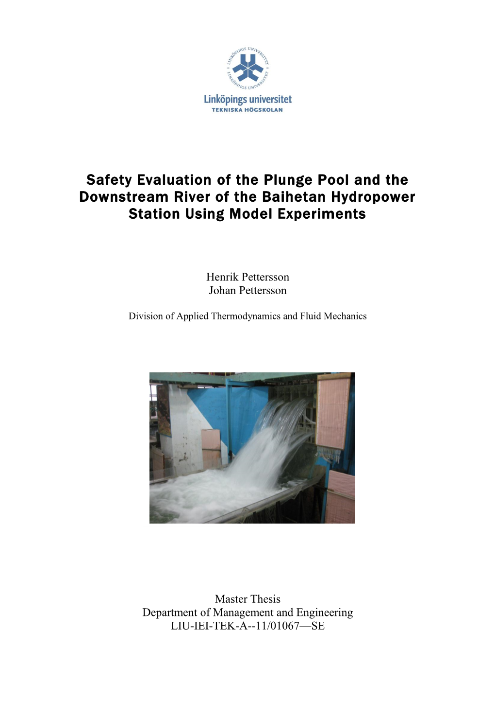 Safety Evaluation of the Plunge Pool and the Downstream River of the Baihetan Hydropower Station Using Model Experiments