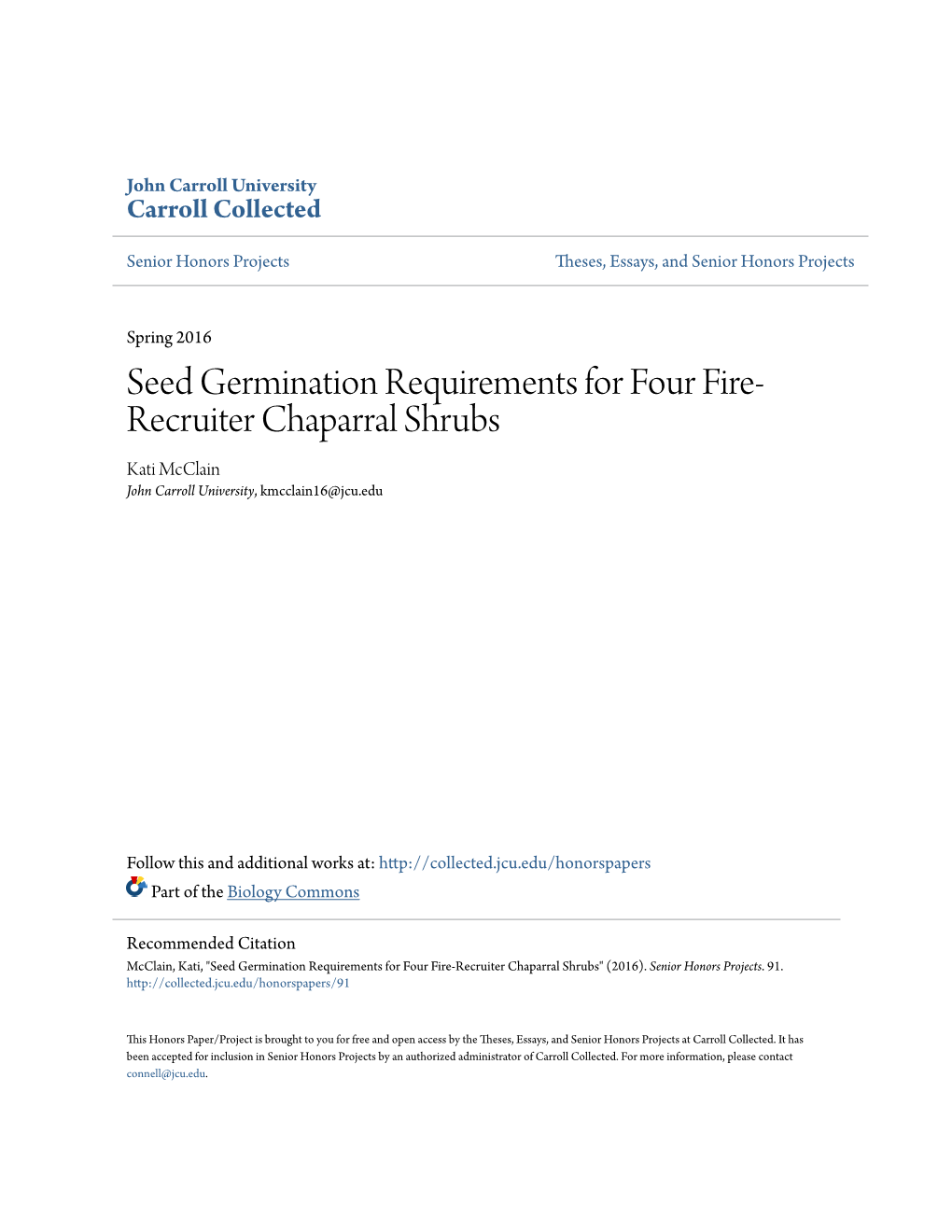 Seed Germination Requirements for Four Fire-Recruiter Chaparral Shrubs" (2016)