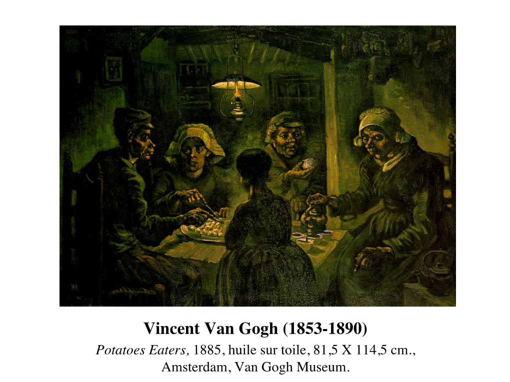 Vincent Van Gogh (1853-1890) Potatoes Eaters, 1885, Huile Sur Toile, 81,5 X 114,5 Cm., Amsterdam, Van Gogh Museum