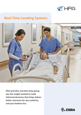 RTLS Provides Real-Time Data Giving You the Insight Needed to Make Informed Decisions That Helps Deliver Better Outcomes for Your Patients, and Your Bottom Line