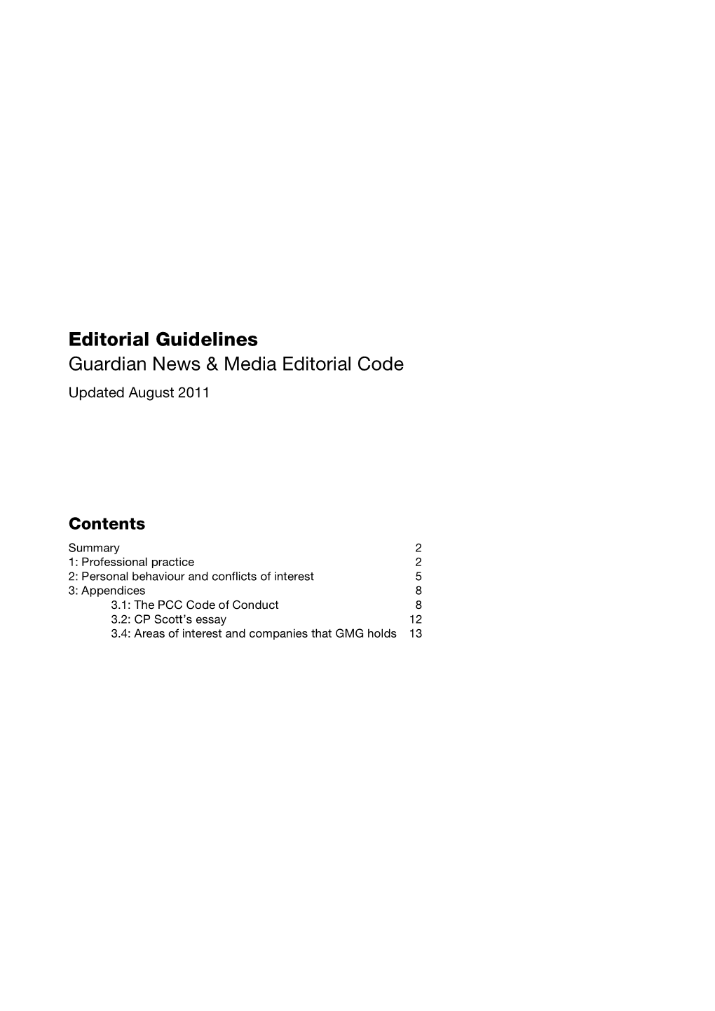 Editorial Guidelines Guardian News & Media Editorial Code Updated August 2011