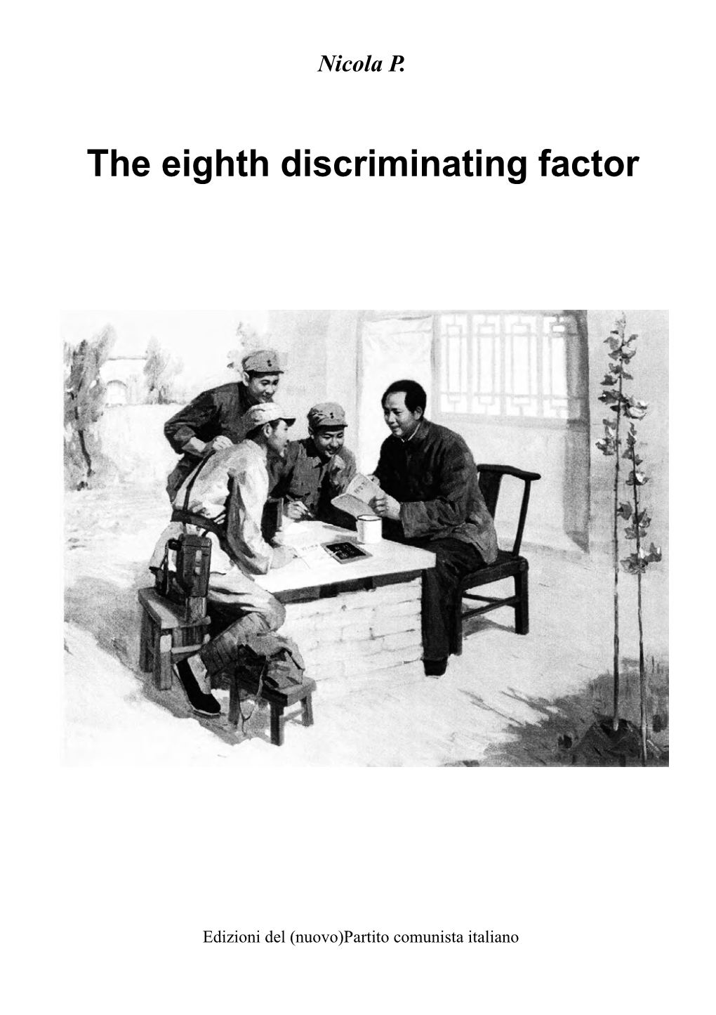 The Eighth Discriminating Factor