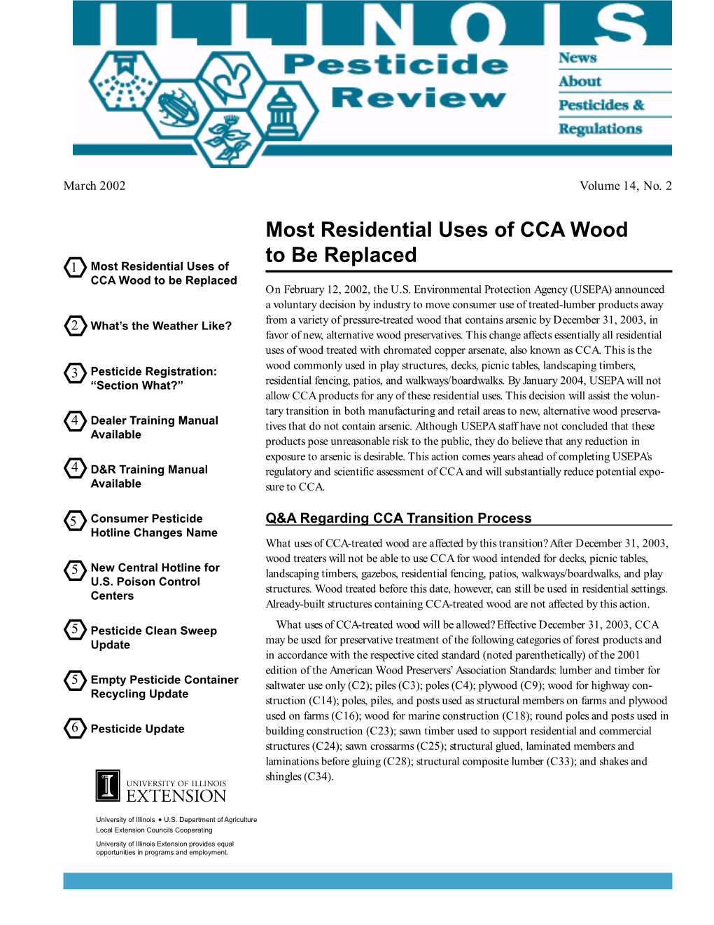 Most Residential Uses of CCA Wood to Be Replaced 1 Most Residential Uses of CCA Wood to Be Replaced on February 12, 2002, the U.S