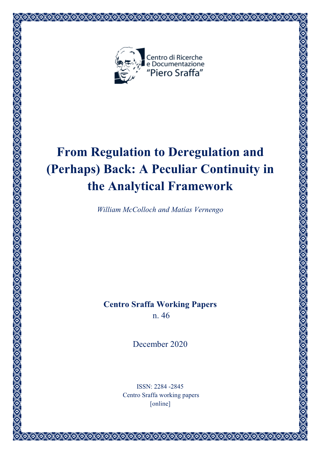 From Regulation to Deregulation and (Perhaps) Back: a Peculiar Continuity in the Analytical Framework