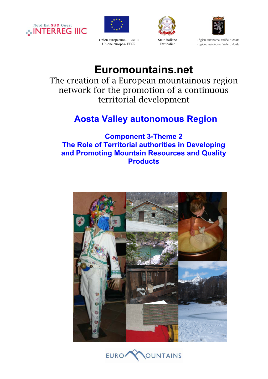 Euromountains.Net the Creation of a European Mountainous Region Network for the Promotion of a Continuous Territorial Development