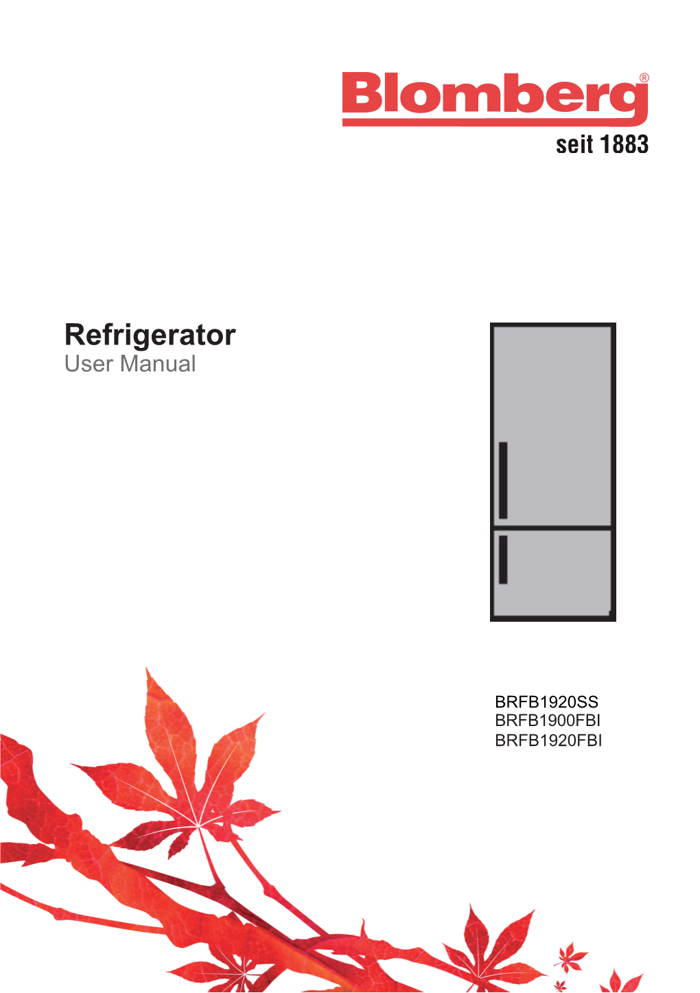 Refrigerator User Manual Info@Blomberginternational.Com