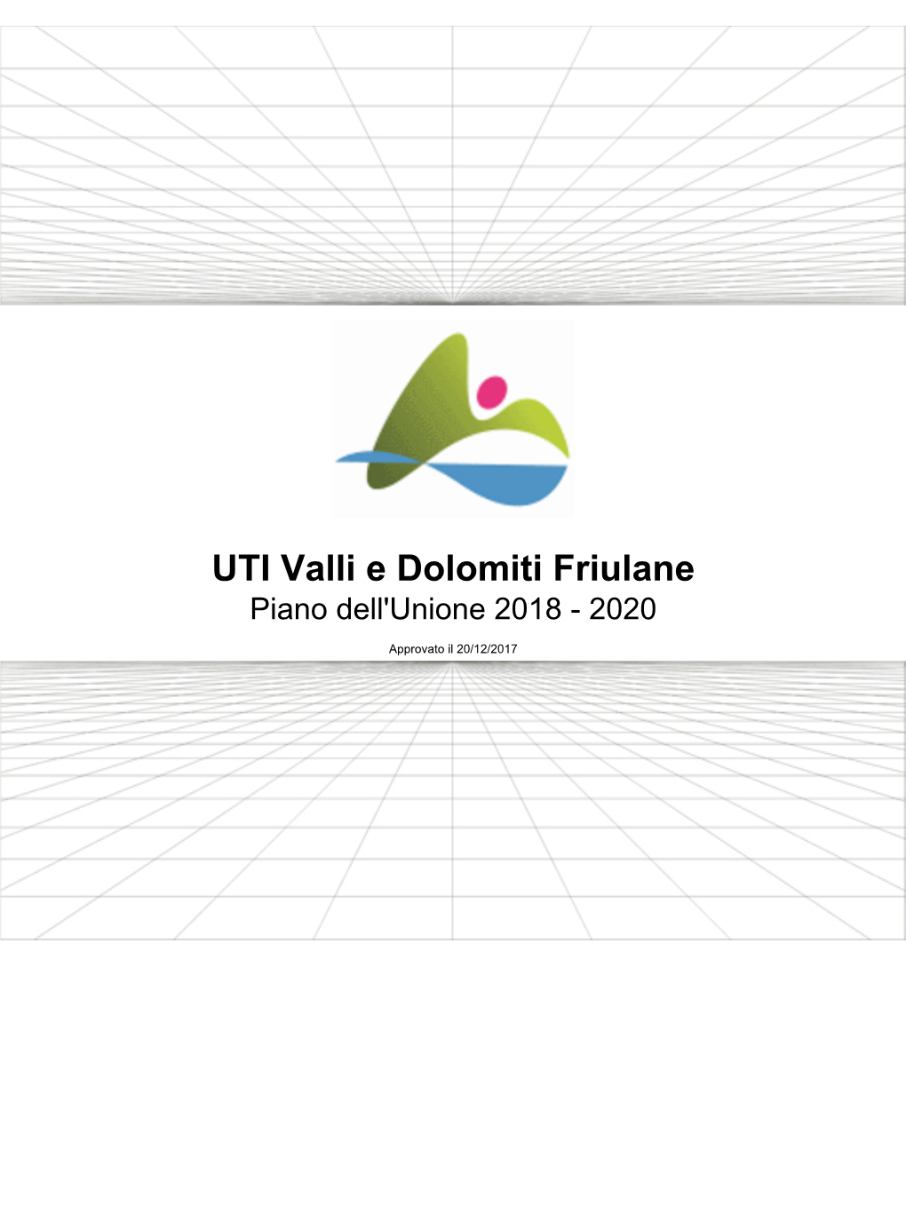 UTI Valli E Dolomiti Friulane Piano Dell'unione 2018 - 2020