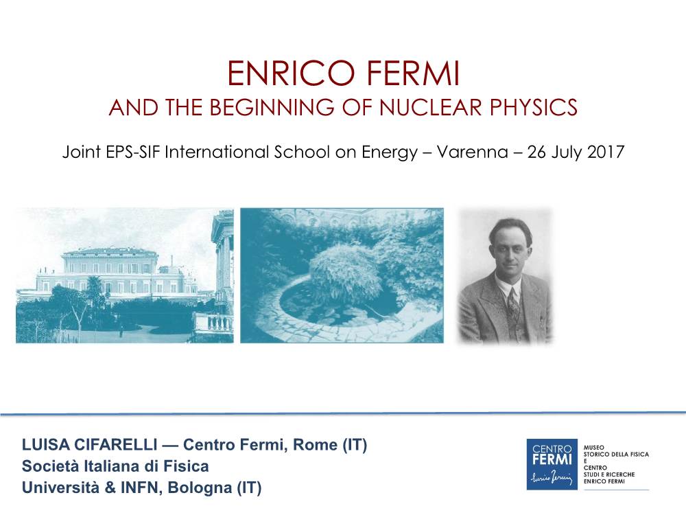 Enrico Fermi and the Beginning of Nuclear Physics