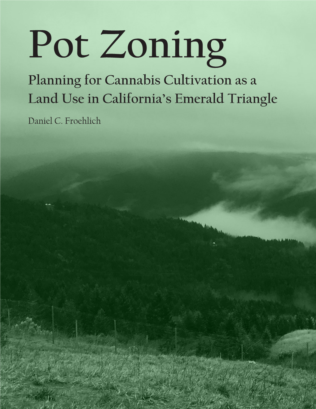 Planning for Cannabis Cultivation As a Land Use in California's Emerald