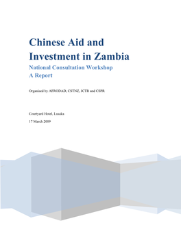 Chinese Aid and Investment in Zambia National Consultation Workshop a Report