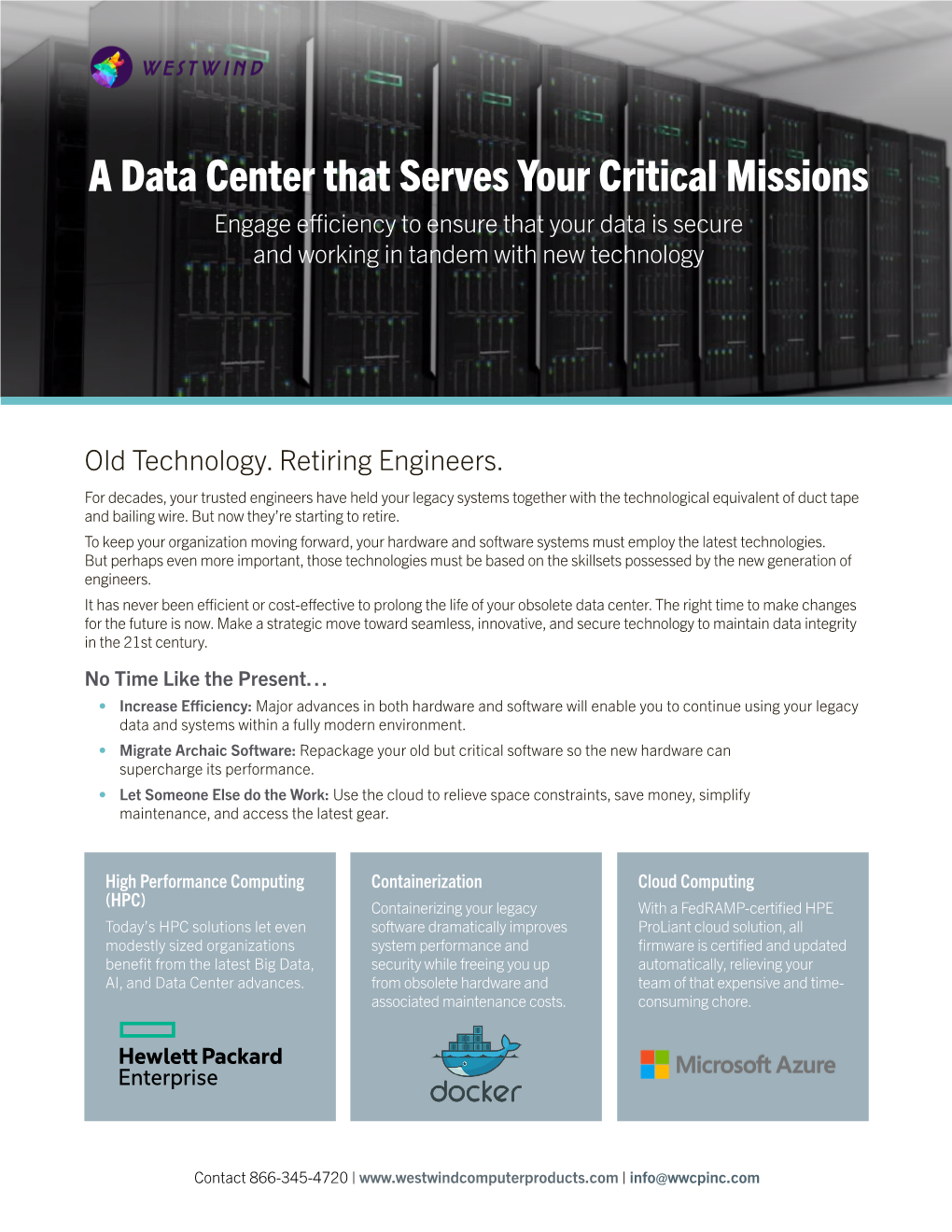 A Data Center That Serves Your Critical Missions Engage Efficiency to Ensure That Your Data Is Secure and Working in Tandem with New Technology