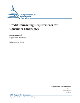 Credit Counseling Requirements for Consumer Bankruptcy Name Redacted Legislative Attorney