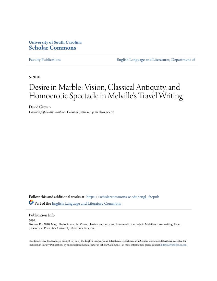 Vision, Classical Antiquity, and Homoerotic Spectacle in Melville's Travel Writing David Greven University of South Carolina - Columbia, Dgreven@Mailbox.Sc.Edu