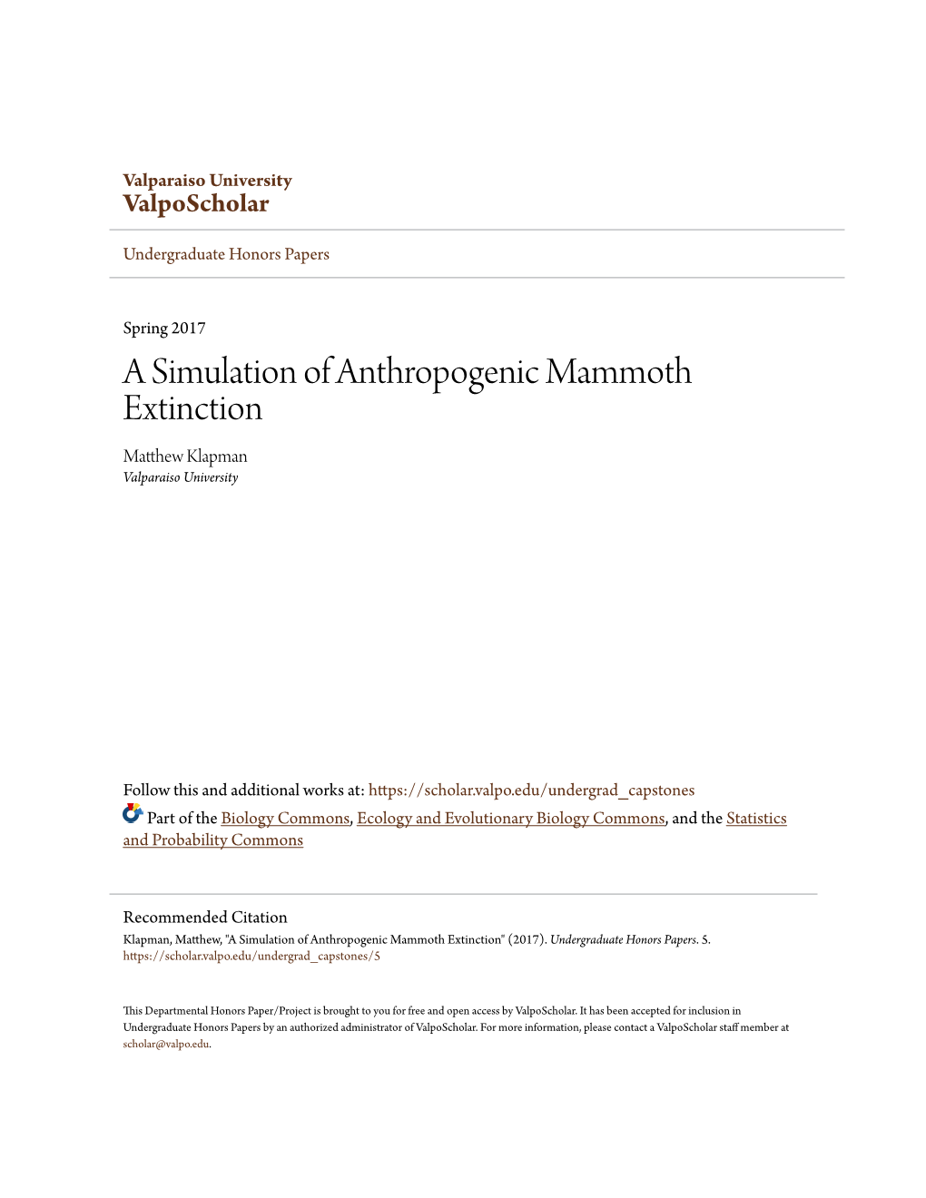 A Simulation of Anthropogenic Mammoth Extinction Matthew Klapman Valparaiso University