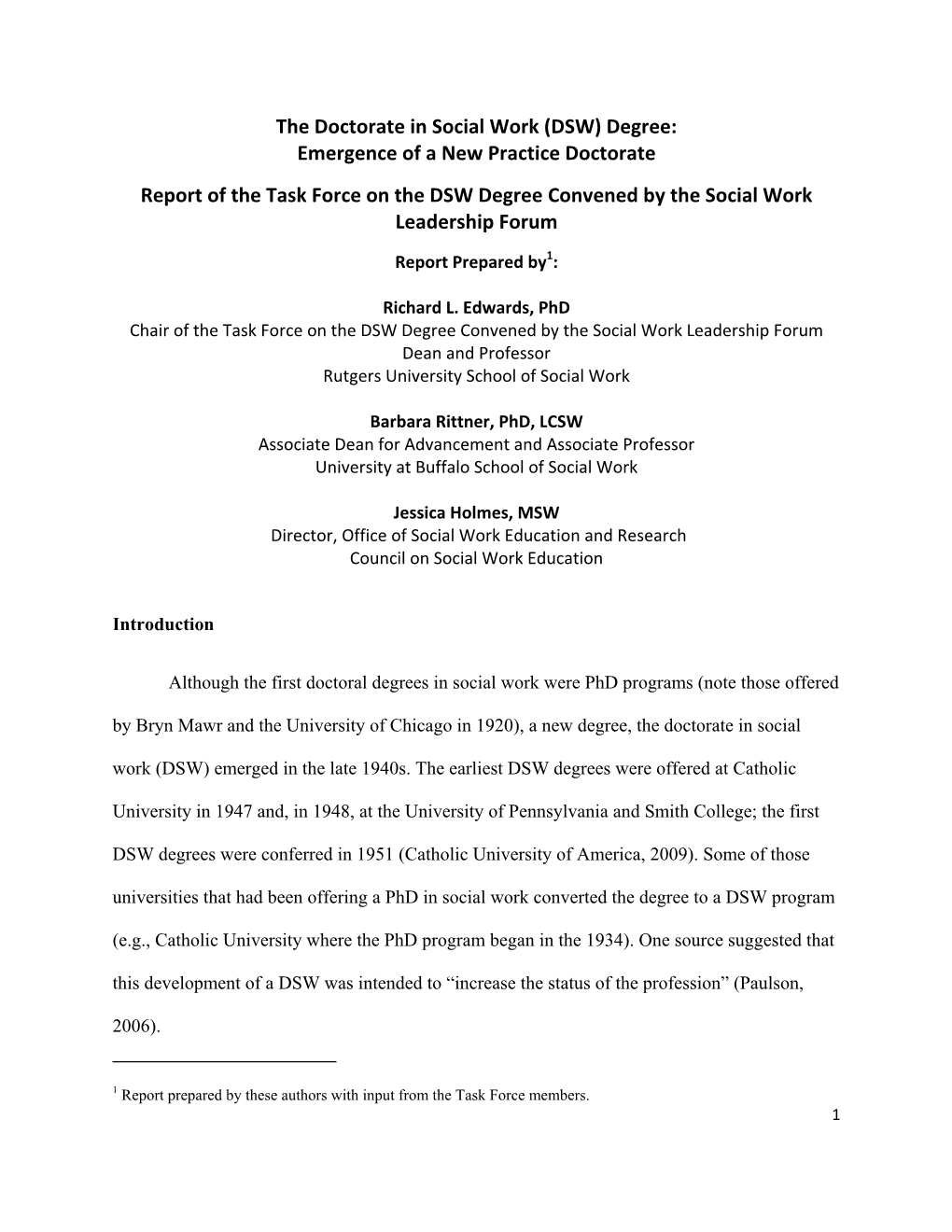 (DSW) Degree: Emergence of a New Practice Doctorate Report of the Task Force on the DSW Degree Convened by the Social Work Leadership Forum