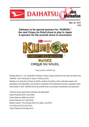 Daihatsu to Be Special Sponsor for “KURIOS,” the Next Cirque Du Soleil Show to Play in Japan a Sponsor for the Seventh Show in Succession