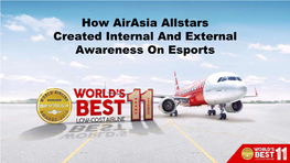 How Airasia Allstars Created Internal and External Awareness on Esports Presented By
