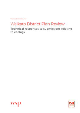 Waikato District Plan Review Technical Responses to Submissions Relating to Ecology