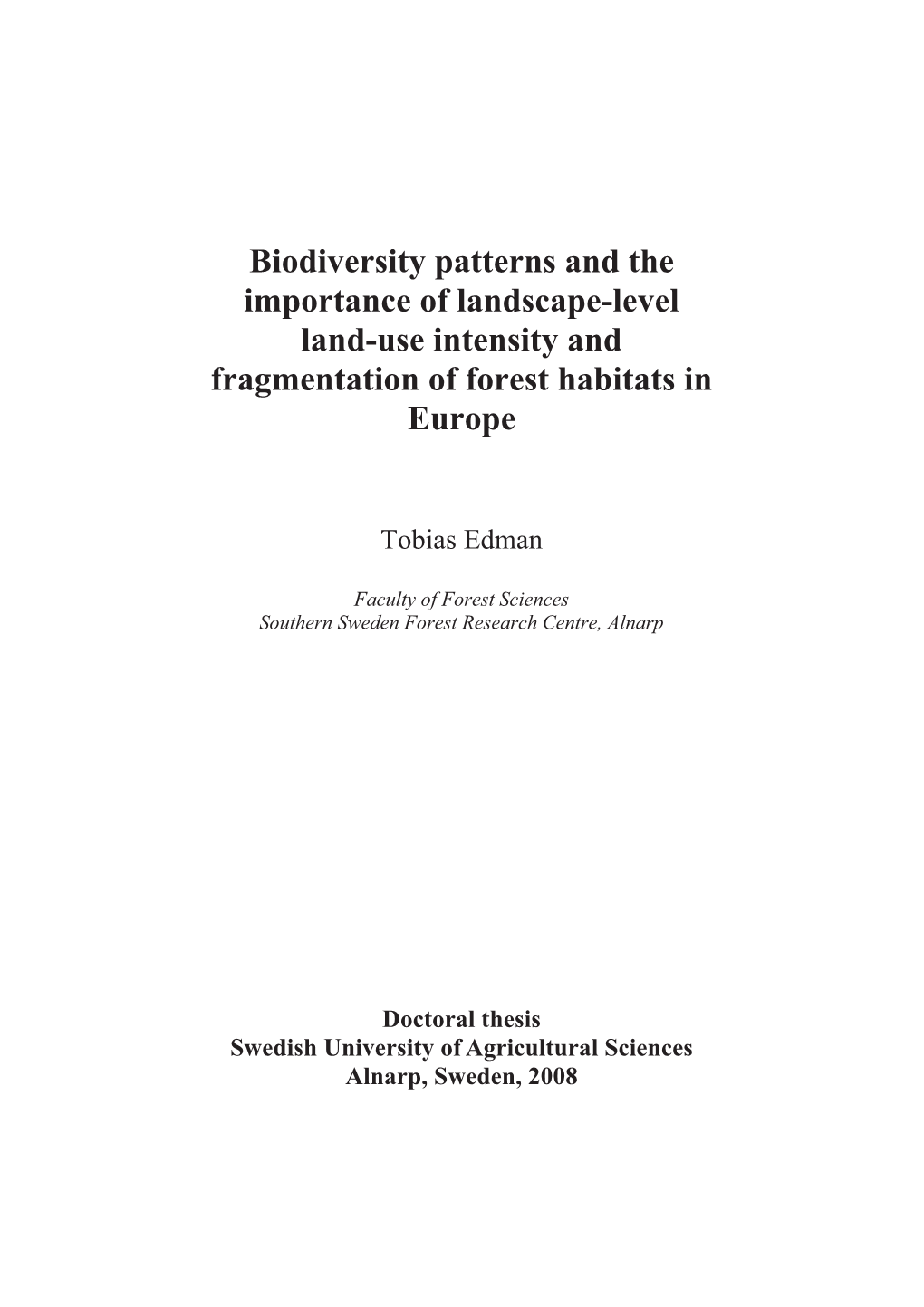 Biodiversity Patterns and the Importance of Landscape-Level Land-Use Intensity and Fragmentation of Forest Habitats in Europe