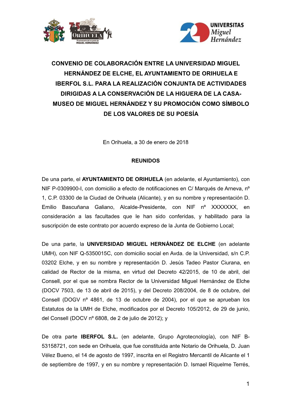 1 Convenio De Colaboración Entre La Universidad Miguel Hernández De Elche, El Ayuntamiento De Orihuela E Iberfol S.L. Para La