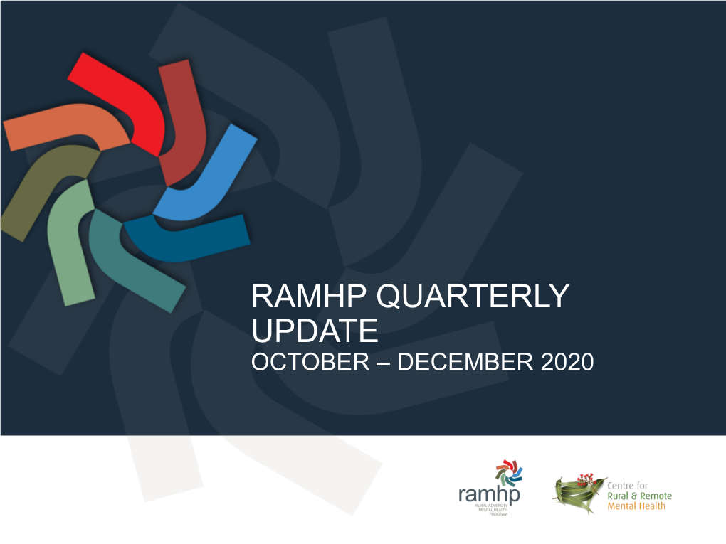 RAMHP QUARTERLY UPDATE OCTOBER – DECEMBER 2020 RAMHP Quarterly Update Report, October – December 2020