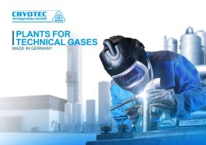PLANTS for TECHNICAL GASES MADE in GERMANY 2 CRYOTEC Anlagenbau Gmbh | the Company CRYOTEC Anlagenbau Gmbh | the Company 3