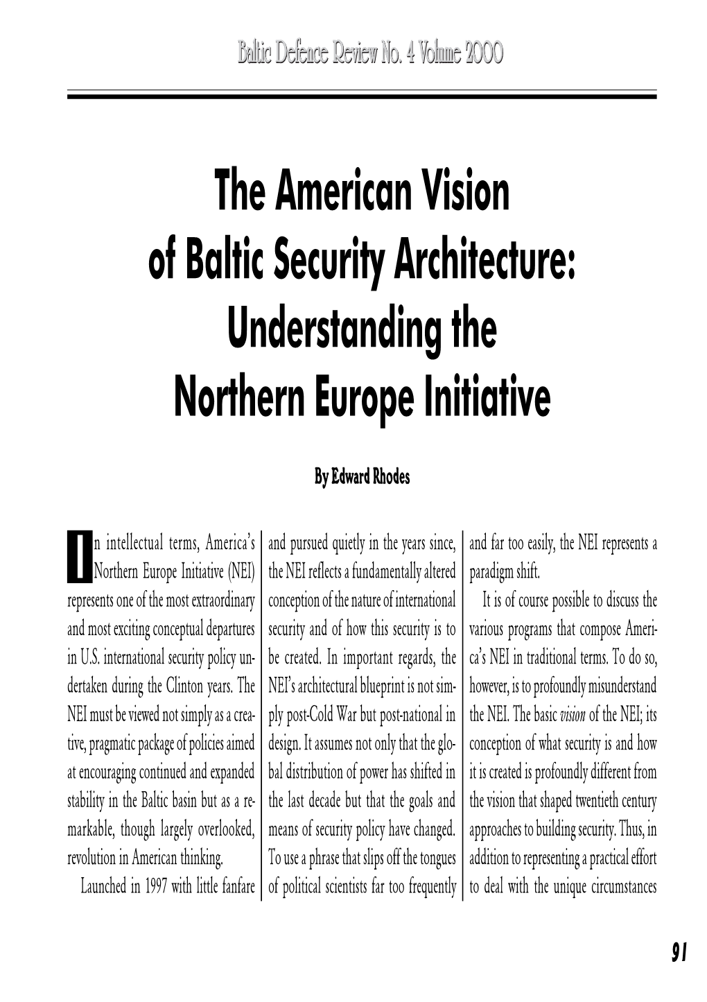 The American Vision of Baltic Security Architecture: Understanding the Northern Europe Initiative