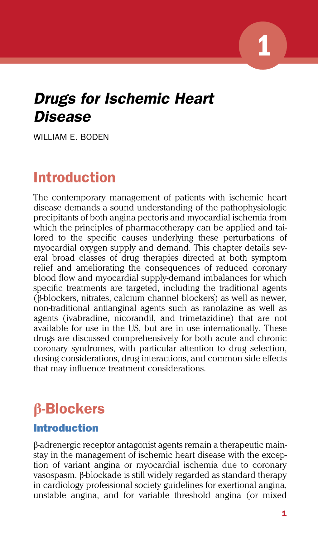 1 Drugs for Ischemic Heart Disease WILLIAM E