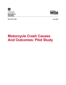 Motorcycle Crash Causes and Outcomes: Pilot Study DISCLAIMER