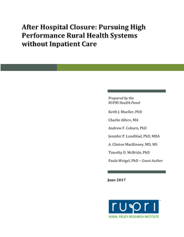 After Hospital Closure: Pursuing High Performance Rural Health Systems Without Inpatient Care