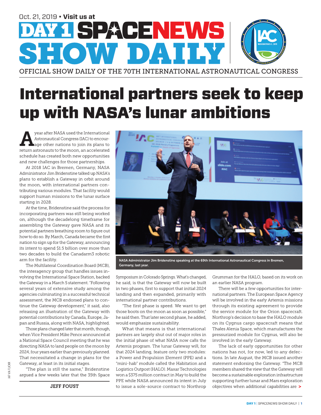 DAY 1 SHOW DAILY OFFICIAL SHOW DAILY of the 70TH INTERNATIONAL ASTRONAUTICAL CONGRESS International Partners Seek to Keep up with NASA’S Lunar Ambitions