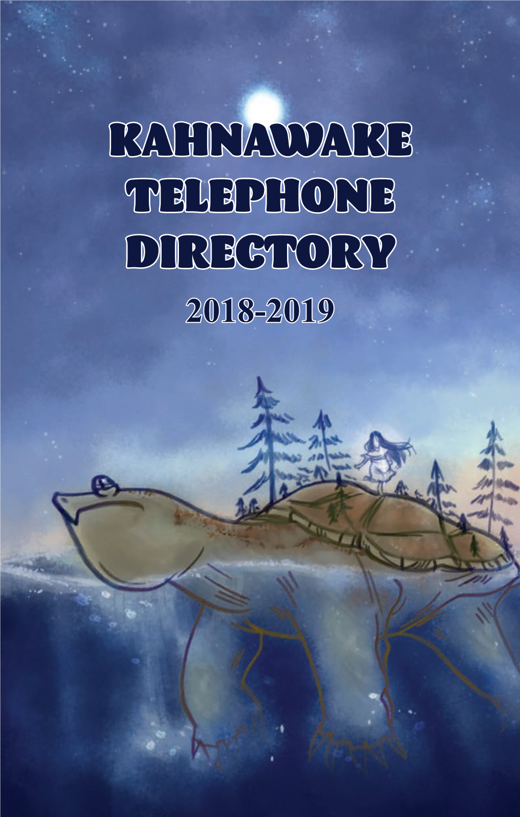 KAHNAWAKE TELEPHONE DIRECTORY 2018-2019 Home of the World’S Greatest Spareribs and Chicken!