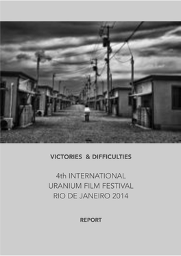 Report 4Th Uranium Film Festival Rio 2014
