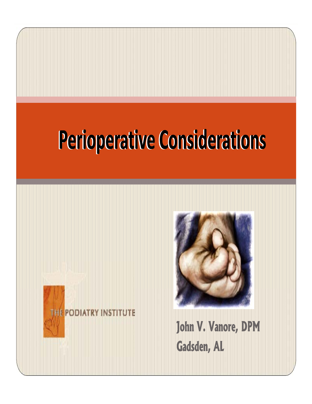 Perioperative Considerationsconsiderations