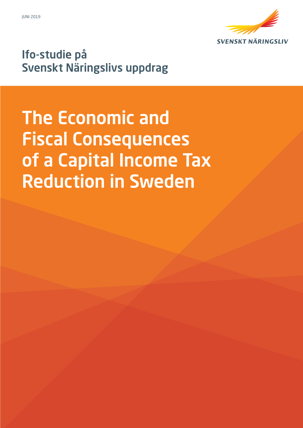 The Economic and Fiscal Consequences of a Capital Income Tax Reduction in Sweden Prof