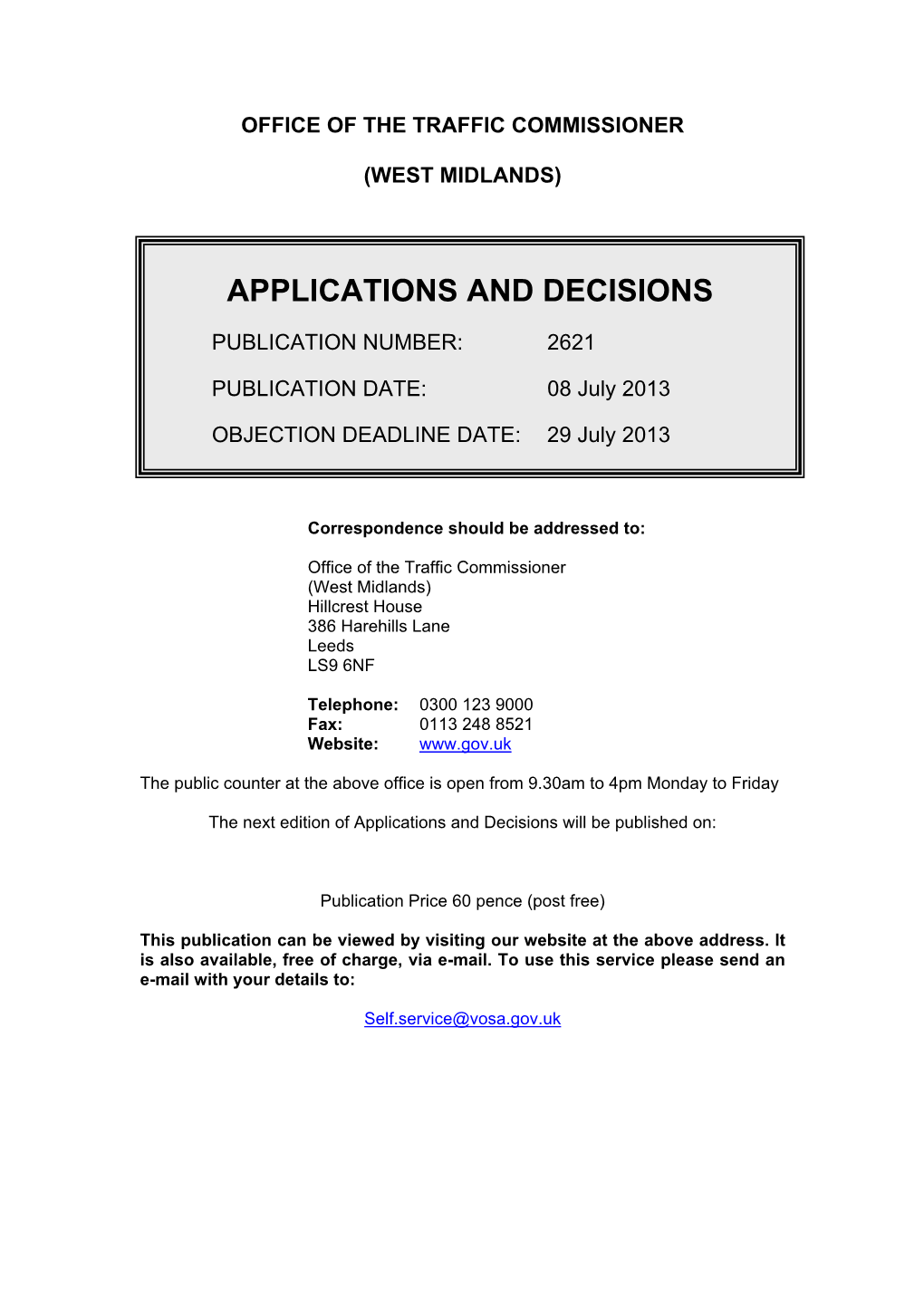 Applications and Decisions: West Midlands: Objection Deadline 29 July 2013