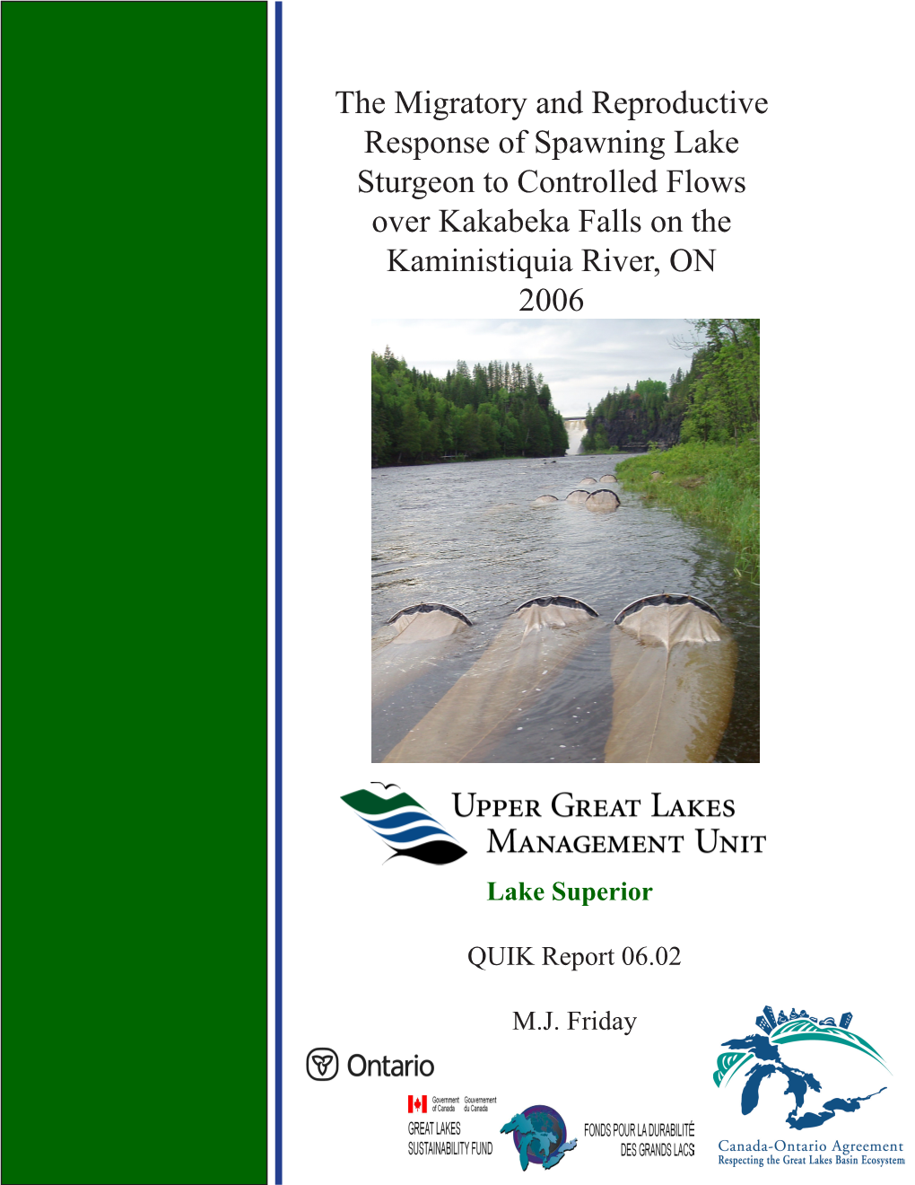 The Migratory and Reproductive Response of Spawning Lake Sturgeon to Controlled Flows Over Kakabeka Falls on the Kaministiquia River, on 2006