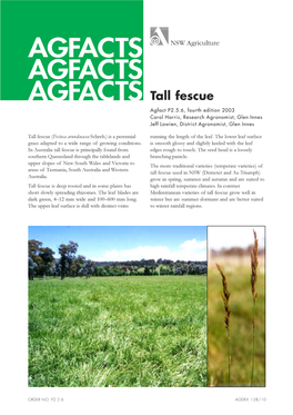 AGFACTS Tall Fescue Agfact P2.5.6, Fourth Edition 2003 Carol Harris, Research Agronomist, Glen Innes Jeff Lowien, District Agronomist, Glen Innes