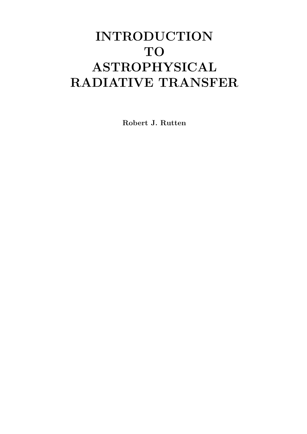 Introduction to Astrophysical Radiative Transfer