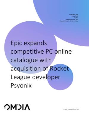 Epic Expands Competitive PC Online Catalogue with Acquisition of Rocket League Developer Psyonix