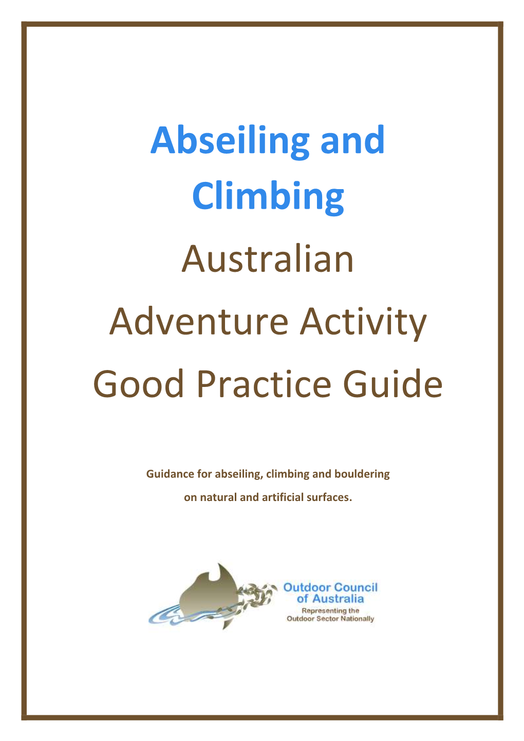Abseiling and Climbing Australian Adventure Activity Good Practice Guide