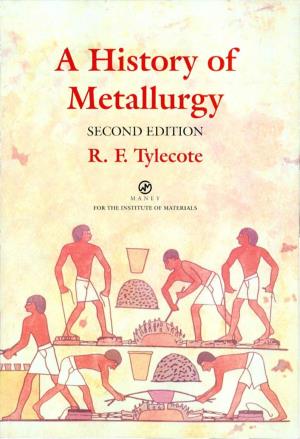 HISTORY of METALLURGY 2Nd Edition