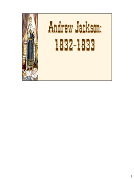 Andrew Jackson, Dedicated to States’ Rights and Limited Government, Had Defended the Power of the Federal Government and the Idea of the Union Against States’ Rights