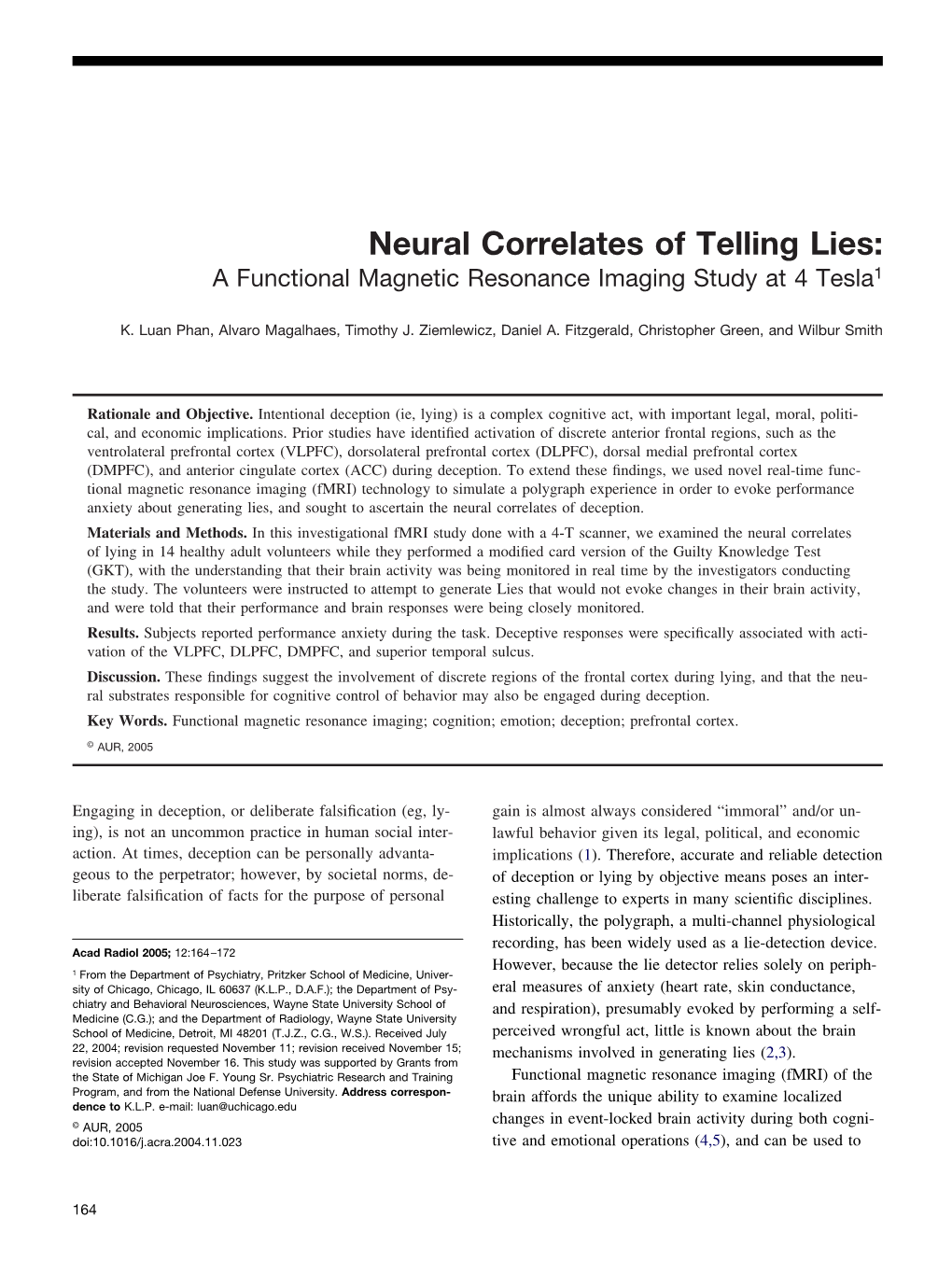 Neural Correlates of Telling Lies: a Functional Magnetic Resonance Imaging Study at 4 Tesla1