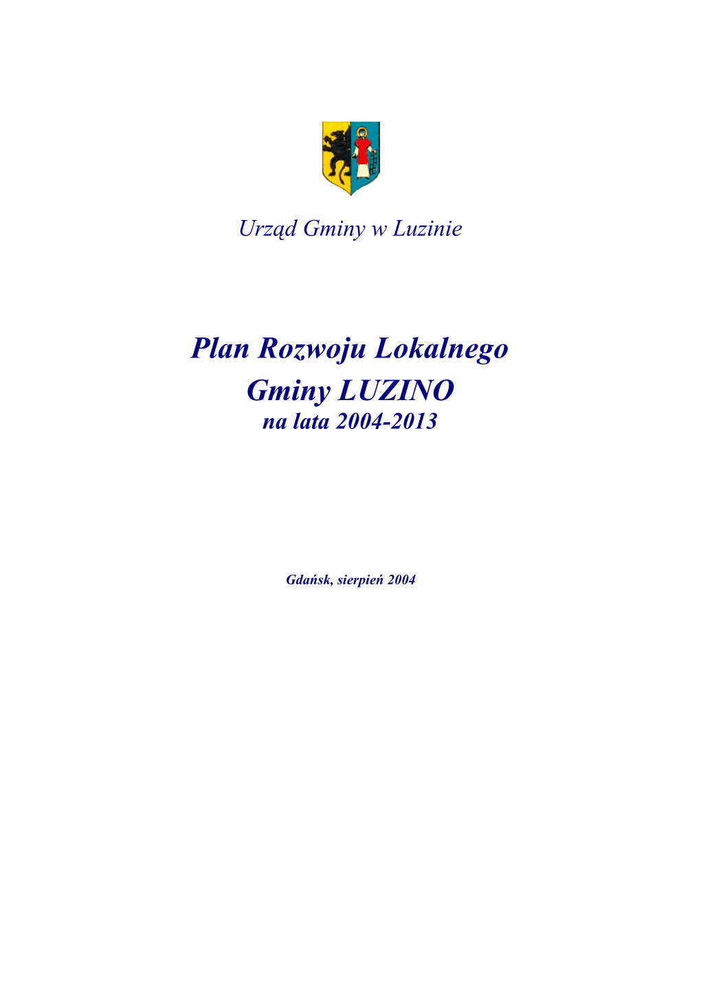 Plan Rozwoju Lokalnego Gminy LUZINO Na Lata 2004-2013