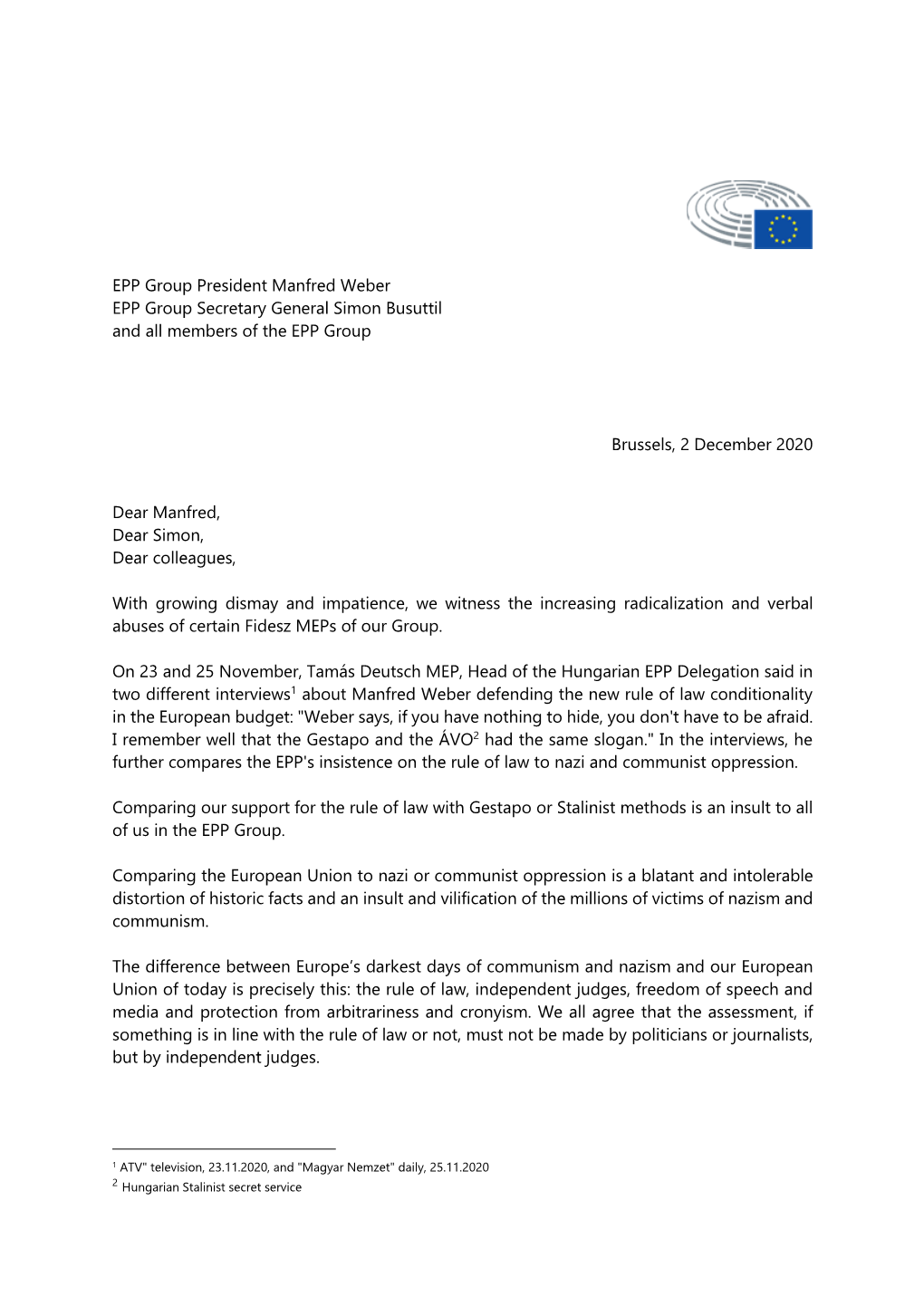 EPP Group President Manfred Weber EPP Group Secretary General Simon Busuttil and All Members of the EPP Group
