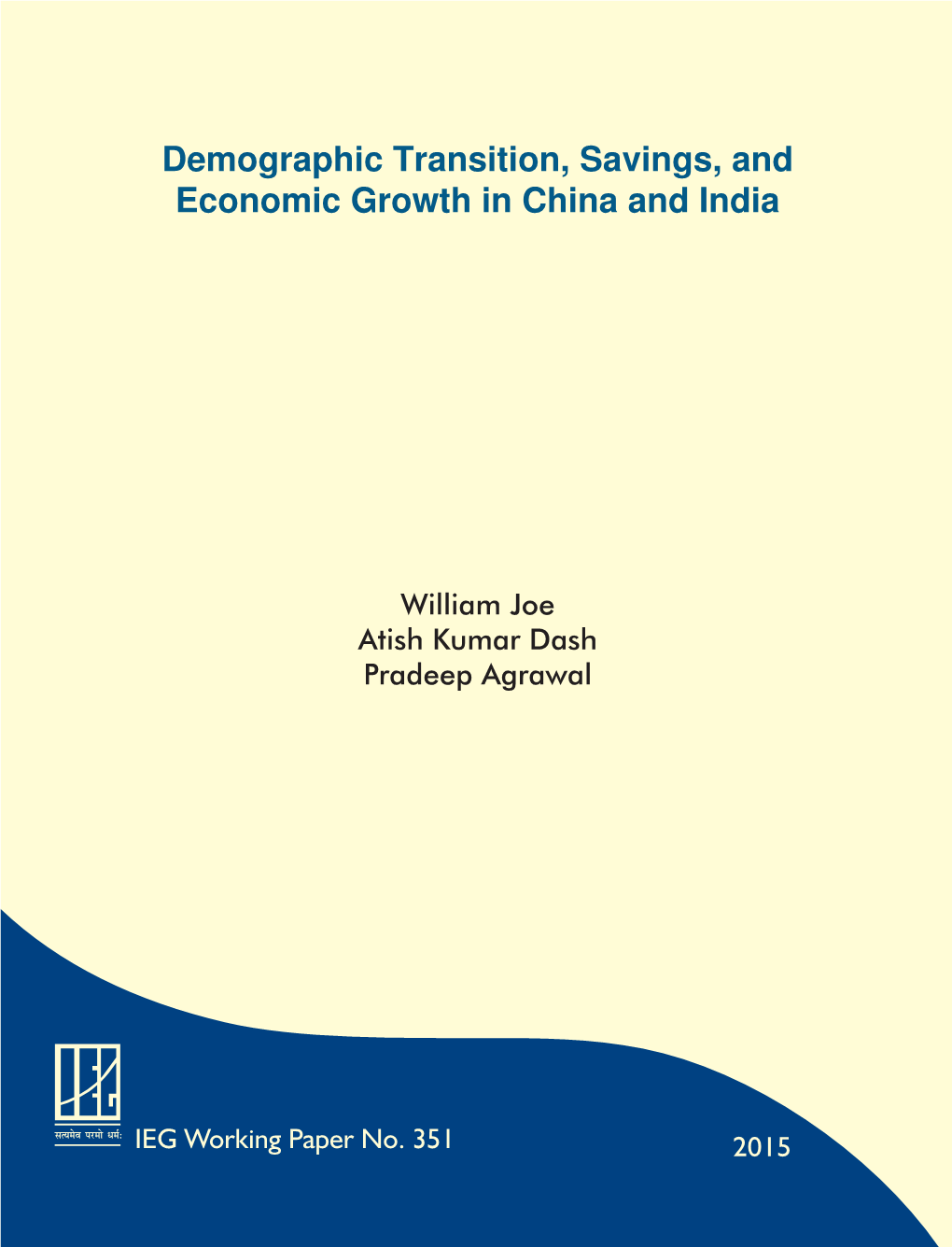 Demographic Transition, Savings, and Economic Growth in China and India