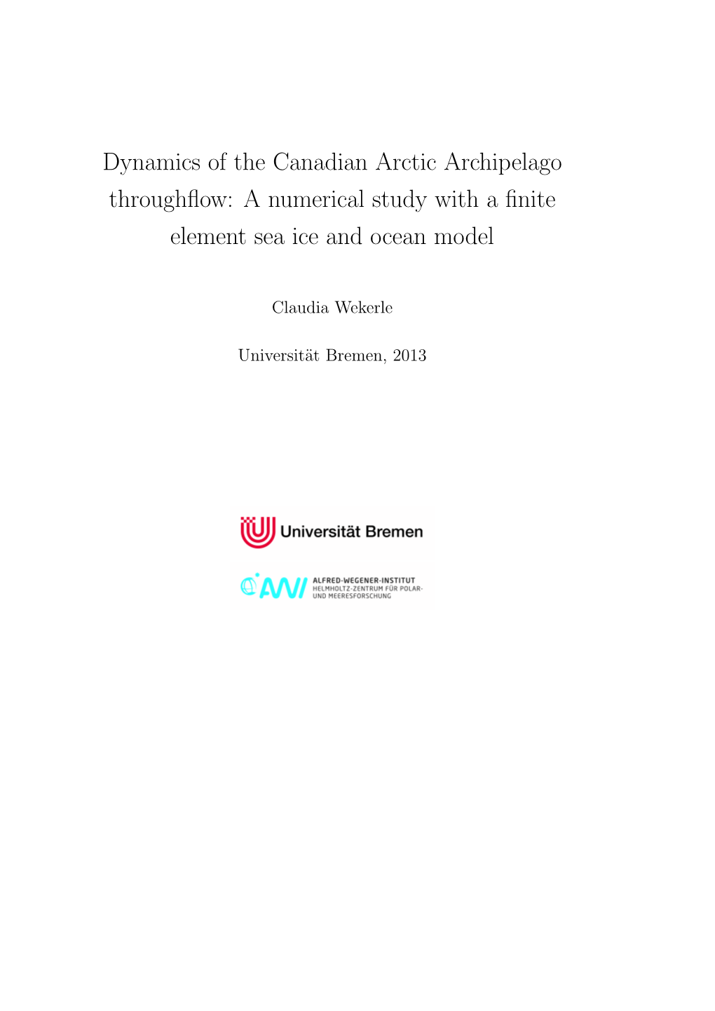 Dynamics of the Canadian Arctic Archipelago Throughflow: A