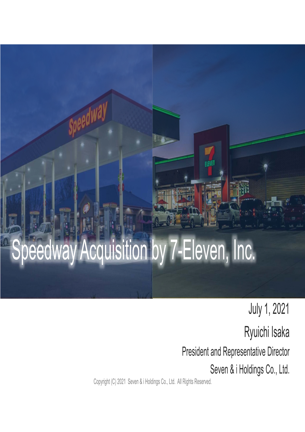 Speedway Acquision by 7-Eleven,Inc