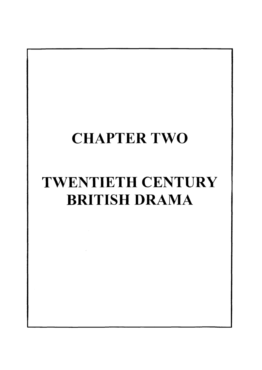 Chapter Two Twentieth Century British Drama